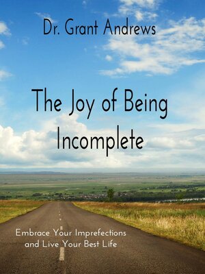 cover image of The Joy of Being Incomplete